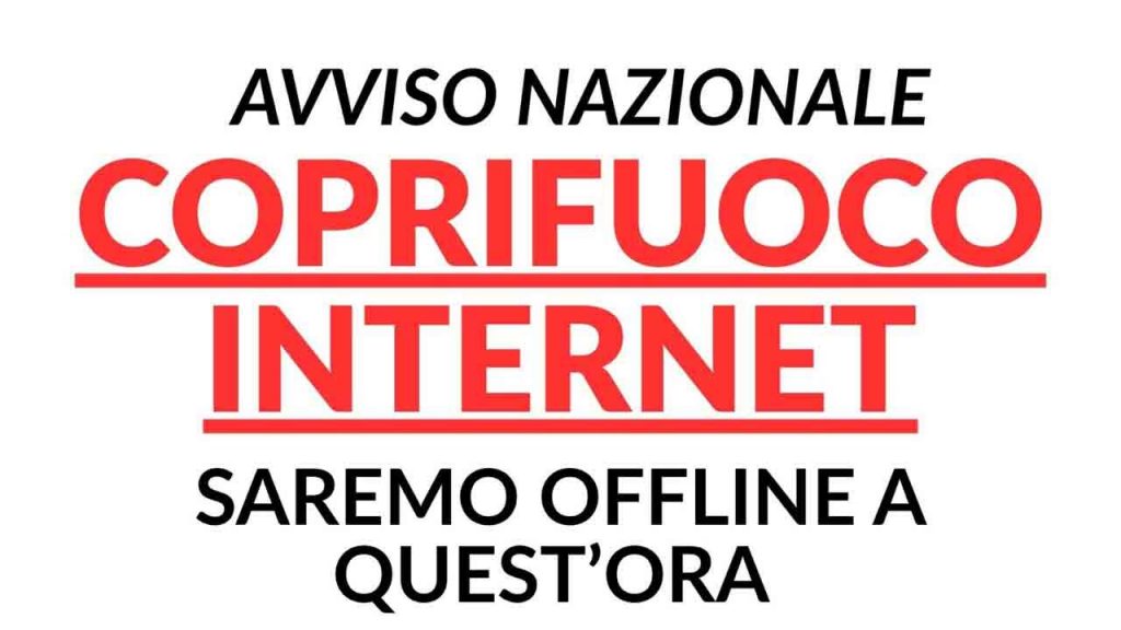 Ultim’ora: approvato il “Coprifuoco di Internet” | Da quest’ora in poi rete staccata per tutti: saremo offline