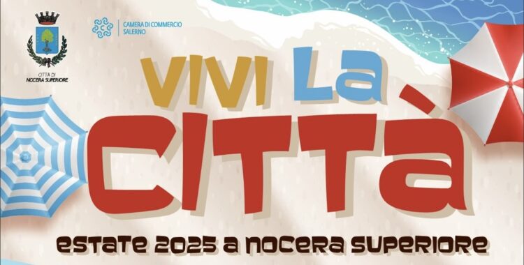 “Vivi la Città”: svelato il cartellone degli eventi estivi a Nocera Superiore